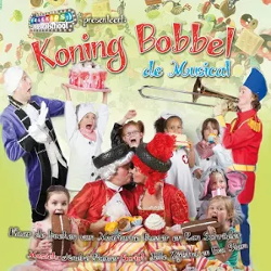 Liedjes uit de Koning Bobbel Musical